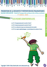 Promotion de la sécurité et prévention des traumatismes
Outil à l’usage des acteurs du milieu scolaire - 1ère édition - 2020 - Fiches contextuelles