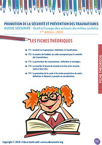 Promotion de la sécurité et prévention des traumatismes
Outil à l’usage des acteurs du milieu scolaire - 1ère édition - 2020 - Fiches théoriques