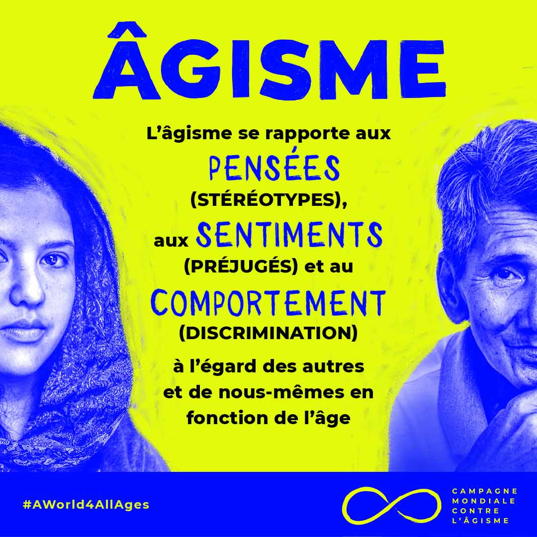 Le "Rapport mondial sur l'âgisme", le guide "Lancer un dialogue sur l'âgisme" et le kit d’outils conçu pour la campagne mondiale contre l'âgisme - Trois nouvelles publications de l’Organisation Mondiale de la Santé (mars 2021).