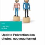 07 mai 2021 (11h15 – 13h) : « Update Prévention des chutes chez les seniors » proposé par le Bureau de Prévention des Accidents (Suisse).